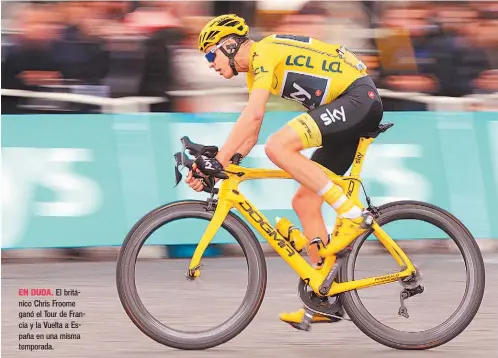 ??  ?? EN DUDA. El británico Chris Froome ganó el Tour de Francia y la Vuelta a España en una misma temporada.