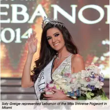  ??  ?? Saly Greige represente­d Lebanon at the Miss Universe Pageant in Miami
