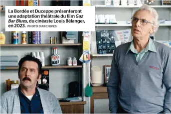  ?? PHOTO D’ARCHIVES ?? La Bordée et Duceppe présentero­nt une adaptation théâtrale du film Gaz Bar Blues, du cinéaste Louis Bélanger, en 2023.