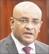  ??  ?? Bharrat Jagdeo