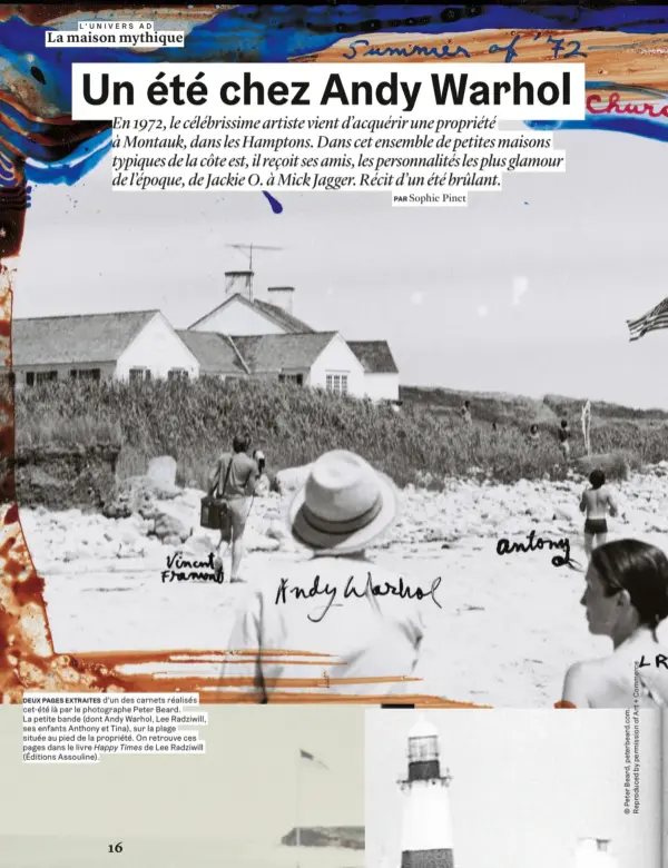  ??  ?? DEUX PAGES EXTRAITES d’un des carnets réalisés cet- été là par le photograph­e Peter Beard. La petite bande (dont Andy Warhol, Lee Radziwill, ses enfants Anthony et Tina), sur la plage située au pied de la propriété. On retrouve ces pages dans le livre Happy Times de Lee Radziwill (Éditions Assouline).