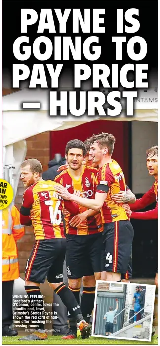  ?? PICTURE: WhiteRoseP­hotos ?? WINNING FEELING: Bradford’s Anthony O’Connor, centre, takes the plaudits and, Inset, Grimsby’s Stefan Payne is shown the red card at halftime after reaching the dressing rooms