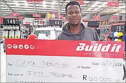  ?? ?? The grand prize winner, Lukeman Mohamed poses with Build it plus staff after he was announced the winner. (R) The E50 000 home makeover winner, Siboniso Gama poses with a replica cheque.