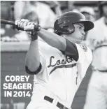  ??  ?? COREY SEAGER IN 2014
