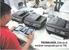  ??  ?? TECNOLOGÍA. Este es el escáner comprado por el TSE.