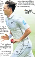  ?? AFP ?? Trent Boult
▪ took 2/67 on Day 2.