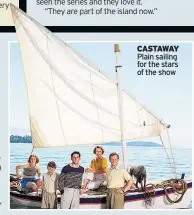  ??  ?? CASTAWAY Plain sailing for the stars of the show