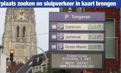  ?? FOTO DIRK ROEFFLAER ?? Tongeren heeft al een dynamisch parkeersys­teem en kan dat aansluiten op s-Lim.