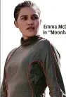  ?? ?? Emma McDonald in “Moonhaven.”