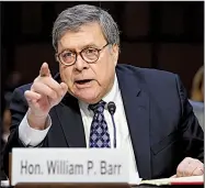  ?? AP/CAROLYN KASTER ?? “I will not be bullied into doing anything I think is wrong — by anybody, whether it be editorial boards or Congress or the president,” attorney general nominee William Barr testified Tuesday.