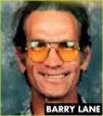  ??  ?? BARRY LANE