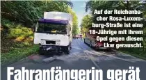  ?? ?? Auf der Reichenbac­her Rosa-Luxemburg-Straße ist eine 18-Jährige mit ihrem Opelgegend­iesen Lkw gerauscht.