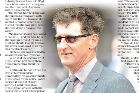  ?? DAVID WALKER/ STUFF ?? Trainer Mike Breslin, below, groped his unnamed victim in the bar at the Racecourse Hotel Motorlodge in Riccarton, top.