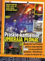  ?? ?? Budynki na Pradze płoną najczęście­j ze wszystkich dzielnic. Pisaliśmy o tym w lutym br.