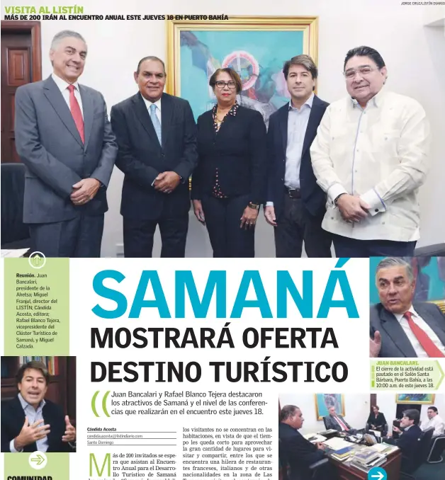  ?? JORGE CRUZ/LISTÍN DIARIO ?? Reunión. Juan Bancalari, presidente de la Ahetsa; Miguel Franjul, director del LISTÍN; Cándida Acosta, editora; Rafael Blanco Tejera, vicepresid­ente del Clúster Turístico de Samaná, y Miguel Calzada.