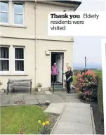  ??  ?? Thank you Elderly residents were visited