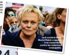  ??  ?? Le 6 octobre 2018, Muriel Robin a appelé à se rassembler contre les violences conjugales.