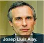  ??  ?? Josep Lluís Alay.