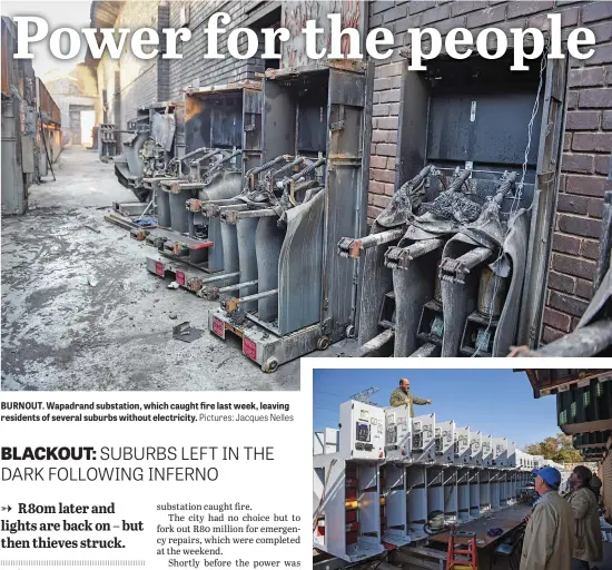  ?? Pictures: Jacques Nelles ?? BURNOUT. Wapadrand substation, which caught fire last week, leaving residents of several suburbs without electricit­y. GOOD AS NEW. Tshwane municipal technician­s and engineers have rebuilt the Wapadrand substation.