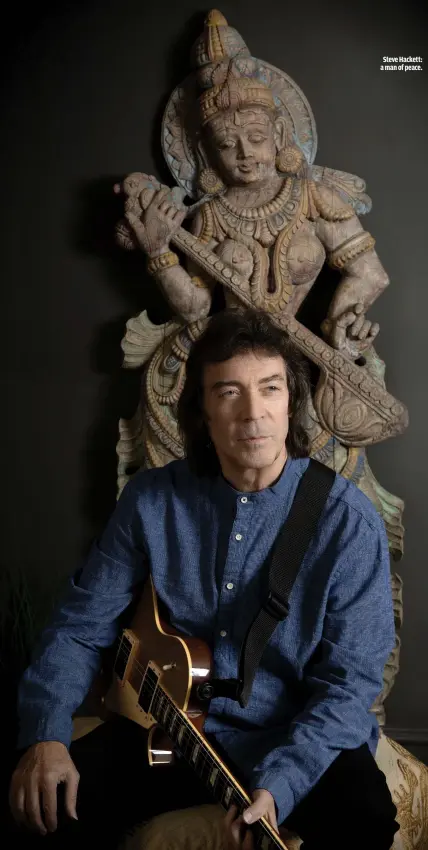  ??  ?? STEVE HACKETT: A MAN OF PEACE.