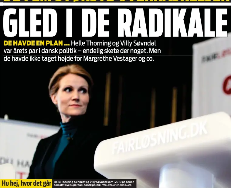  ?? FOTO: /RITZAU/NIELS HOUGAARD ?? Helle Thorning-Schmidt og Villy Søvndal kom i 2010 på banen som det nye superpar i dansk politik.