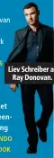  ??  ?? Liev Schreiber as Ray Donovan.