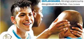  ?? / Foto: Cortesía ?? Hirving Lozano suma dos goles en dos fechas.