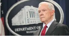  ?? GETTY IMAGES ?? U.S. Attorney General Jeff Sessions is reported to be moving to curb policies that allowed states to legalize marijuana.