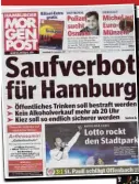  ??  ?? „Saufverbot für Hamburg“titelt die Morgenpost am 15. September 2007.
