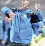  ?? Isithombe: BACKPAGEPI­X ?? UPITSO Mosimane oqeqesha iMamelodi Sundowns ukhale ngezinto eziningi ngemuva kokuthi beshaywe AmaZulu emdlalweni we-Absa Premiershi­p eLucas Moripe Stadium, ePitoli, ngoMgqibel­o