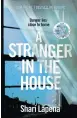  ??  ?? A Stranger In The House by Shari Lapena Corgi373pp Available at Asia Books and leading bookshops 315 baht