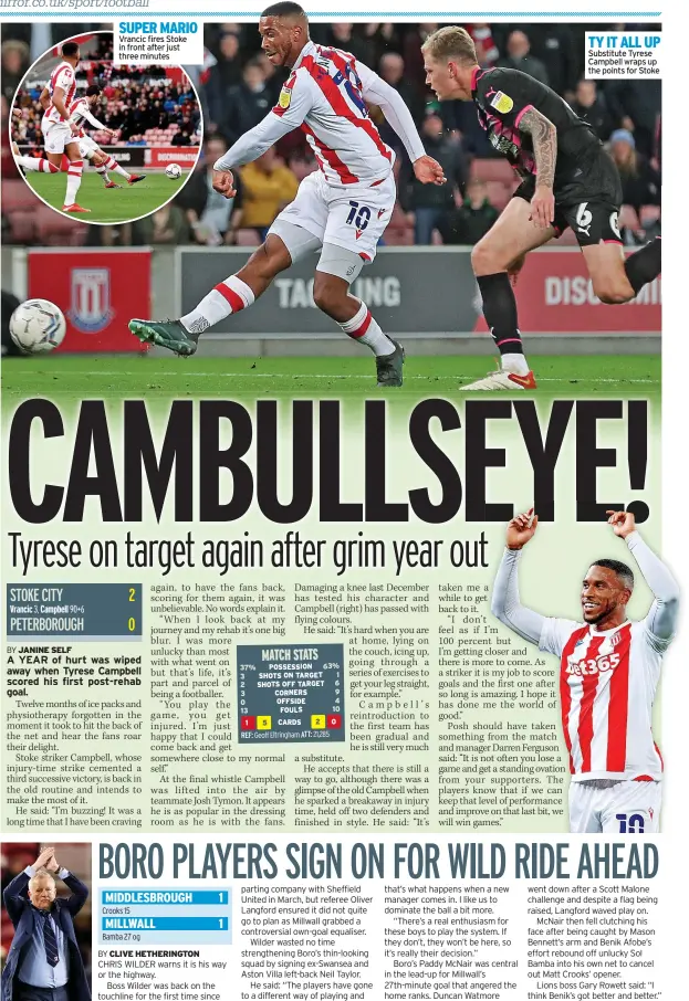  ?? ?? SUPER MARIO Vrancic fires Stoke in front after just three minutes
TY IT ALL UP Substitute Tyrese Campbell wraps up the points for Stoke