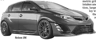  ??  ?? Scion iM