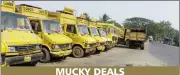  ??  ?? MUCKY DEALS
Agency which has been on-extension mode since the expiry of the tender in 2017 claims to have deployed 79 compactor vehicles and 1,599 sanitar y workers. However, actual ground work is being done by local sub-contractor­s.