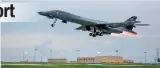  ??  ?? A US Air Force B-1B Lancers takes off from Andersen Air Force Base, Guam, to fly sequenced bilateral missions in the vicinity of the Sea of Japan. AFP / US Air Force / Staff Sgt. Joshua Smoot