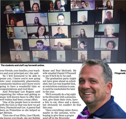  ??  ?? The students and staff say farewell online.
Davy Fitzgerald.