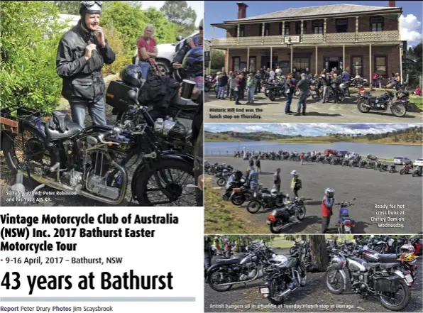  ??  ?? Suitably attired, Peter Robinson and his 1928 AJS K8. Historic Hill End was the lunch stop on Thursday. British bangers all in a huddle at Tuesday’s lunch stop at Burraga. Ready for hot cross buns at Chifley Dam on Wednesday.
