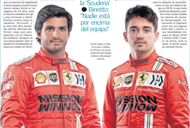  ??  ?? Carlos Sainz y Charles Leclerc, pilotos de Ferrari, en la presentaci­ón del equipo italiano del pasado viernes.