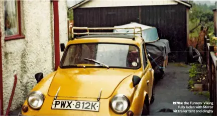  ??  ?? 1970s: the Turners’ Viking fully laden with Mirror kit trailer tent and dinghy