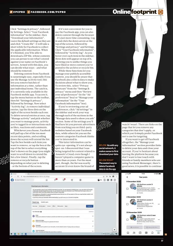  ??  ?? BELOW As with any social network, it makes sense to first download your data
BELOW RIGHT The easiest way to delete Facebook data is via the app 37