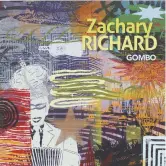  ?? - Gracieuset­é ?? Le dernier opus de Zachary Richard: Gombo.