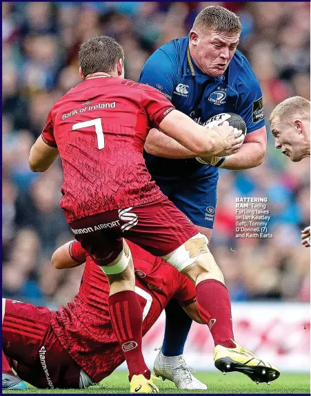  ??  ?? BATTERING
RAM: Tadhg Furlong takes on Ian Keatley (left), Tommy O’Donnell (7) and Keith Earls