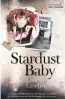  ??  ?? Stardust Baby, by Lisa Lawlor (£12.99, Mirror Books) is available now.