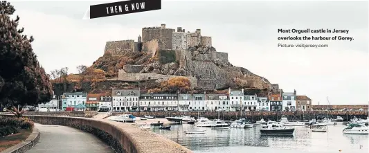  ?? Picture: visitjerse­y.com ?? Mont Orgueil castle in Jersey overlooks the harbour of Gorey.