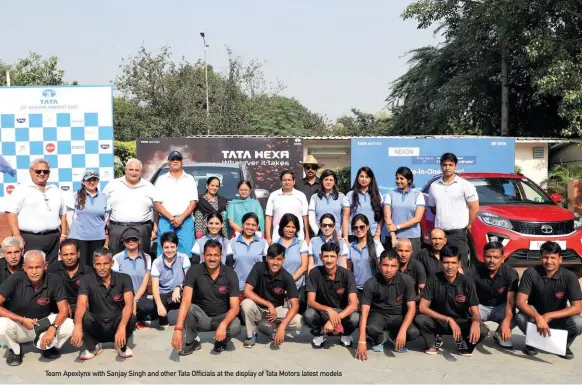  ??  ?? Team Apexlynx with Sanjay Singh and other Tata Officials at the display of Tata Motors latest models