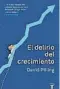  ??  ?? EL DELIRIO DEL CRECIMIENT­O David PillingTau­rus Barcelona, 2019322 páginas Papel, 21,90 €