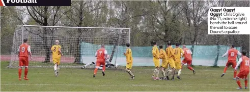  ??  ?? Oggy! Oggy! Oggy! Chris Ogilvie (No 11, extreme right) bends the ball around the wall to score Doune’s equaliser