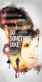  ??  ?? Pictured is the poster for Do Something, Jake designed by Sean Strong.