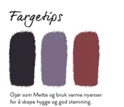  ??  ?? Fargetips
Gjør som Mette og bruk varme nyanser for å skape hygge og god stemning.