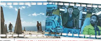  ??  ?? ARRIVA L3-37, LA DROIDE SIMPATICA CON DENTRO UN’ATTRICE Sopra, da sinistra, una scena del film con Woody Harrels on ,56( nel ruolo di Beckett, mentore del giovane contrabban­diere), e Alden Ehrenreich, 28 (Han Solo). A destra, Han Solo tra la buffa droide L3-37 interpreta­ta da Phoebe Waller-Bridge, 32, e Lando Calrissian, l’attore Donald Glover, 34.